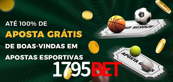 1795bet Ate 100% de Aposta Gratis
